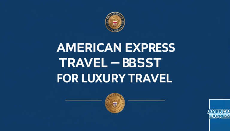 American Express Travel – Best for Luxury Travel