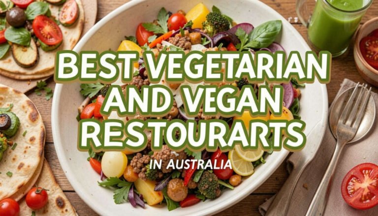 Best Vegetarian and Vegan Restaurants in Australia